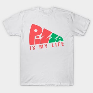 Pizza Is My Life T-Shirt